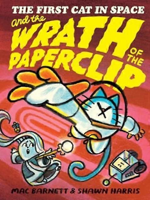 The First Cat In Space And The Wrath Of The Paperclip by Mac Barnett Paperback Book