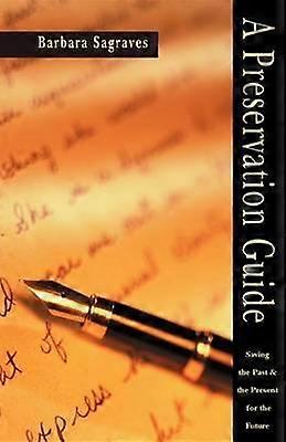 A Preservation Guide by Barbara Sagraves Hardback Book