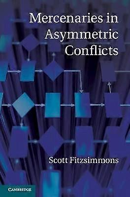 Mercenaries in Asymmetric Conflicts