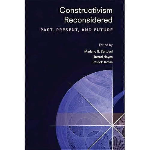 Constructivism Reconsidered: Past, Present, and Future