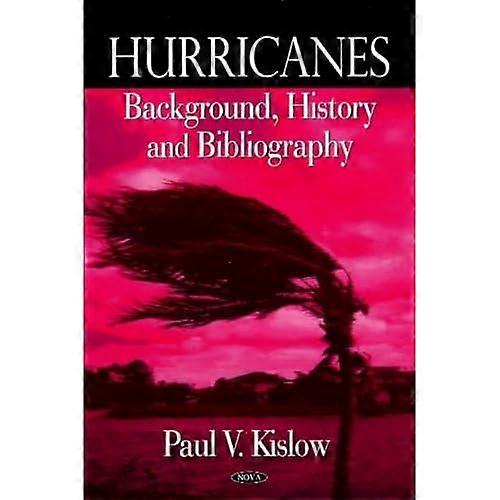 Hurricanes: Background, History & Bibliography