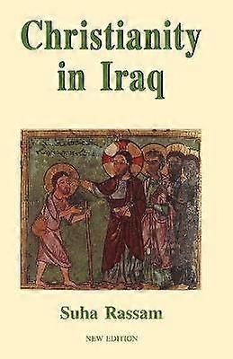 Christianity in Iraq New Edition