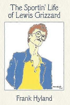The Sportin' Life of Lewis Grizzard