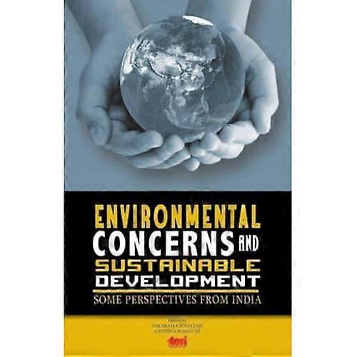 Environmental Concerns and Sustainable Development: Some Perspectives from India
