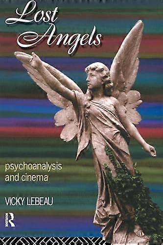 Lost Angels: Psychoanalysis and Cinema