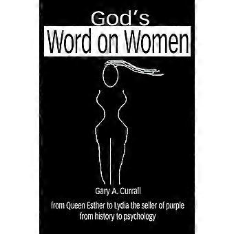 God's Word On Womenfrom Queen Esther To Lydia The Seller Of Purple From History - Gary A. Currall - Paperback - en Book