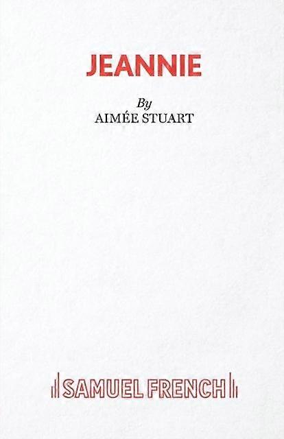 Jeannie - Aimee Stuart - Plays, playscripts - Samuel French Ltd - Paperback