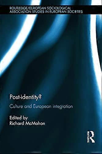 Post identity?: Culture and European Integration