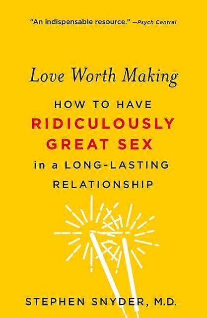 Love Worth Making by Snyder & Stephen & M.d. Paperback Book