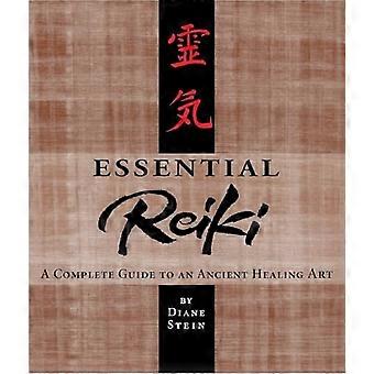 Grundläggande Reiki: En komplett Guide till en forntida helande konst