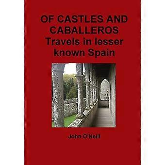 Des châteaux et des voyages de caballeros dans l’Espagne moins connue