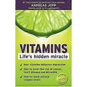 Vitaminer. Livets dolda mirakel.