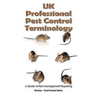 Profesjonell skadedyrsbekjempelsesterminologi: En guide til rapportering av skadedyrshåndtering (Iguides - Pest Control)
