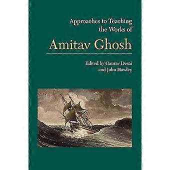 Approcci per insegnare le opere di Amitav Ghosh (approcci all'insegnamento della letteratura mondiale S.)