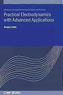 Practical Electrodynamics With Advanced Applications - Sergey Leble