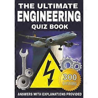 Le livre ultime de quiz d'ingénierie : 300 questions couvrant 12 disciplines de l'ingénierie, avec réponses et explications.