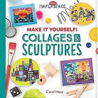 Maak het zelf! Collages & sculpturen