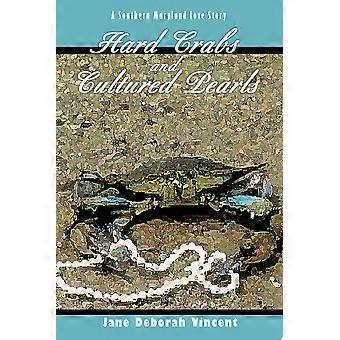 Hard crabs and cultured pearls a southern maryland love story