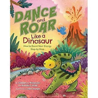 Balla e ruggisci come un dinosauro: come aumentare la tua energia passo dopo passo