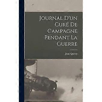 Journal D'un Cur De Campagne Pendant La Guerre - Jean, Quercy - Hardcover - English Book - History