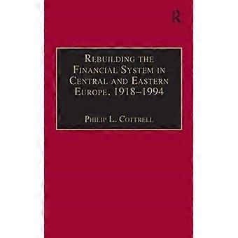 Reconstruindo o Sistema Financeiro na Europa Central e Oriental 1918-1994 - Taylor & Francis Ltd - Brochura - Livro em Inglês - História