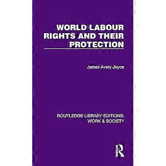 World Labour Rights and Their Protection