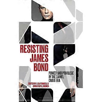 Resisting James Bond Power And Privilege In The Daniel Craig Era