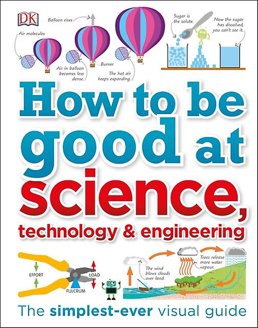 How To Be Good At Science Technology And Engineering by DK Paperback Book