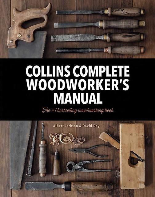 Collins Complete Woodworkers Manual by David Day Hardback Book