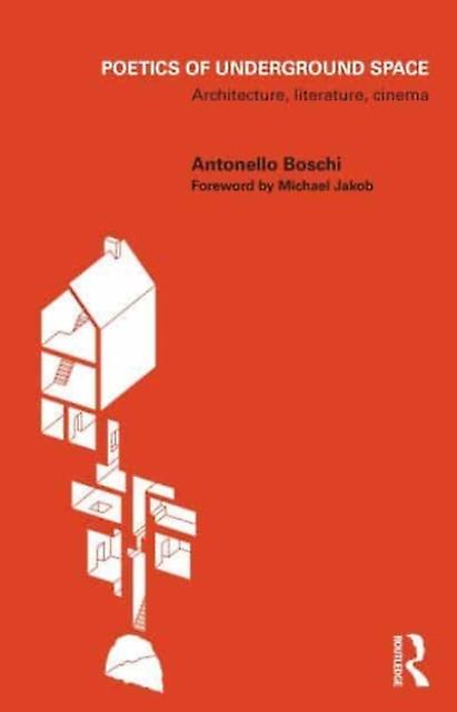 Poetics Of Underground Space by Boschi, Antonello University of Pisa, Italy Paperback