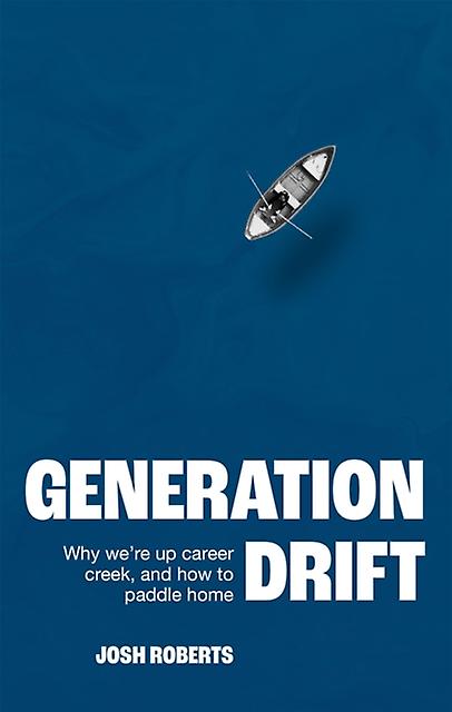 Generation Drift by Josh Roberts Hardback Book