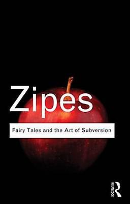 Fairy Tales And The Art Of Subversion by Zipes & Jack University of Minnesota & USA Paperback Book