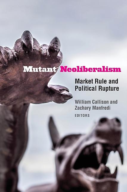 Mutant Neoliberalism Paperback