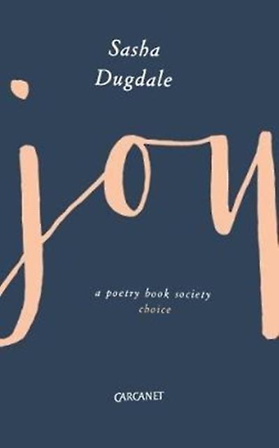 Joy by Sasha Dugdale Paperback