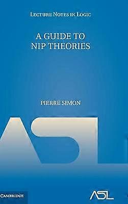 A Guide to NIP Theories 44 Notes de cours dans la série logique numéro 44