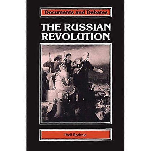 Die Russische Revolution (Dokumente & Debatten)