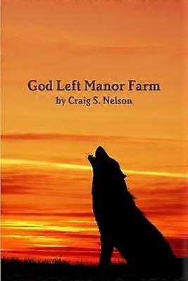 God Left Manor Farm