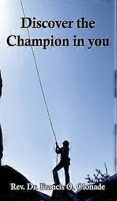 Discover the Champion in You