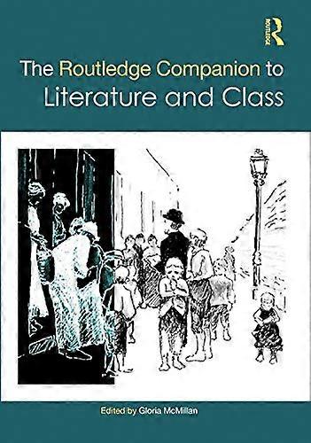 The Routledge Companion to Literature and Class