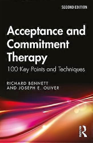 Acceptance And Commitment Therapy by Joseph E. Oliver Paperback