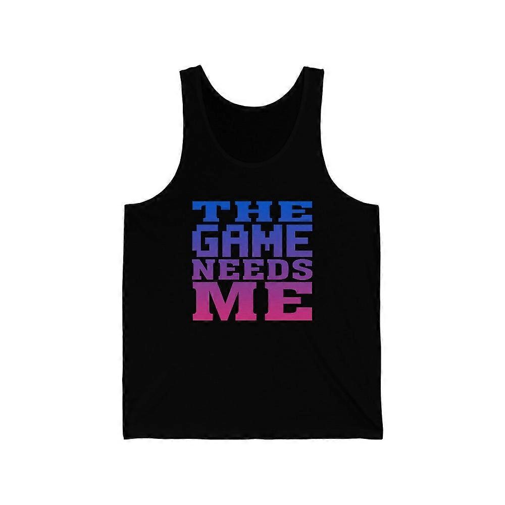 The Game Needs Me Unisex tílko