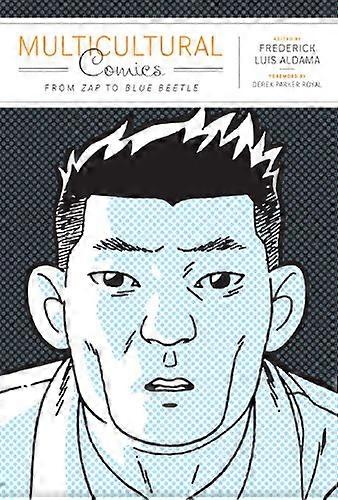 Multicultural Comics From Zap to Blue Beetle