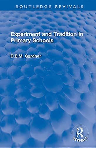 Experiment and Tradition in Primary Schools
