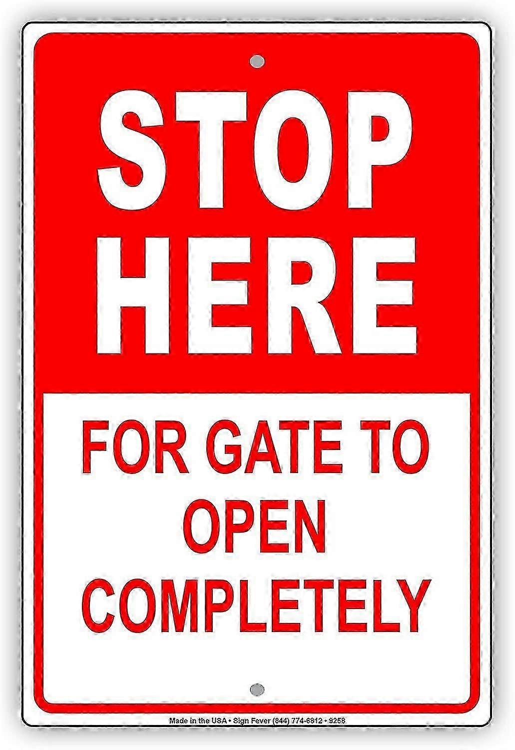 Stop Here For Gate To Open Completely Automated Gate Caution Warning Notice Aluminium Metal 8x12 Inc