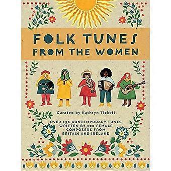 Folk Tunes from the Women: Über 150 zeitgenössische Melodien, geschrieben von 100 Komponistinnen aus Großbritannien und Irland