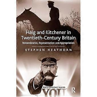 Haig ja Kitchener 1900-luvun Britanniassa: muistaminen, representaatio ja haltuunotto