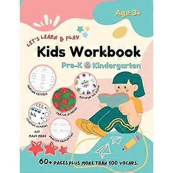 Let's Learn and Play Kids -työkirja, esikoulu ja lastentarha: Lasten esikoulu- ja päiväkotiaktiviteettikirja, jossa on värikäs yli 60 sivua, koko 8,5 x 11 (