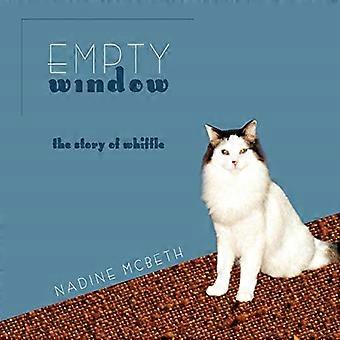 Empty Window: the Story of Whiffle