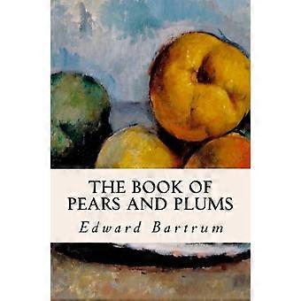 Das Buch der Birnen und Pflaumen
