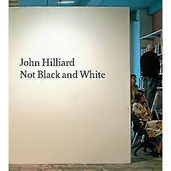 John Hilliard: Nicht schwarz und weiß